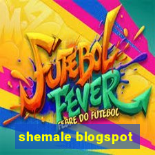 shemale blogspot